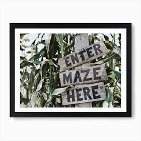 Enter Corn Maze Here Sign Art Print