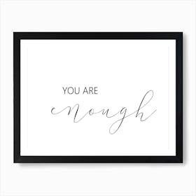 You Are Enough Art Print