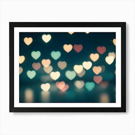 A Blurred Background Of Out Of Focus, Heart Shaped Lights In Various Colors (Pink, Blue, Yellow, Orange) Against A Dark Teal Backdrop Art Print