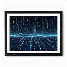 Abstract Image Of A Digital Landscape With Glowing Blue Lines And Data Streams, Representing A Network Or A Futuristic Cityscape Art Print