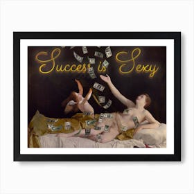 Success Is Sexy Art Print