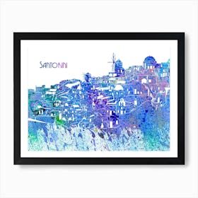 Santorini Greece Skyline Splash Art Print