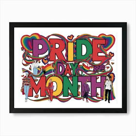 Pride Day And Month 1 Art Print