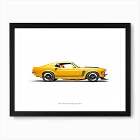 Toy Car 69 Mustang Boss 302 Yellow Poster Art Print