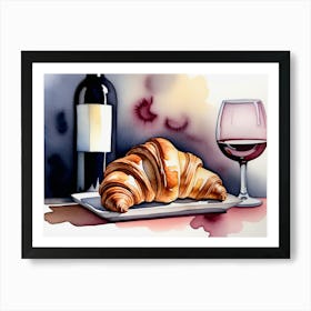 Croissant and Wine watercolor painting 4 Poster