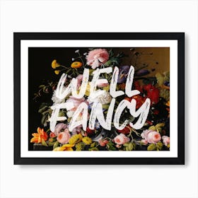 Well Fancy Floral Vintage Typography Art Print