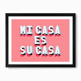 Pink And White Mi Casa Es Su Casa Landscape Typographic Art Print