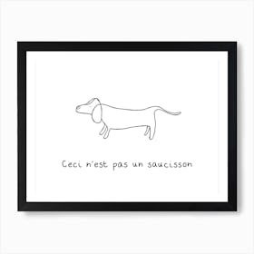 Ceci Nest Pas Un Saucisson 2 Art Print