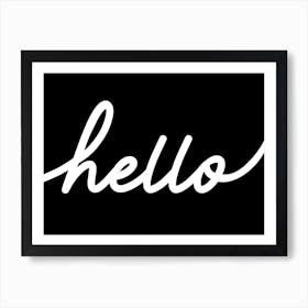 Hello Monochrome Art Print