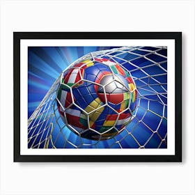 Soccer Ball With Flags Of Europe Inside The Goal Art Print