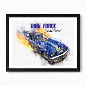 John Force, Brute Force Affiche