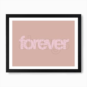 Always And Forever Art Print