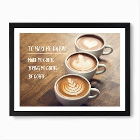 To make me happy Art Print