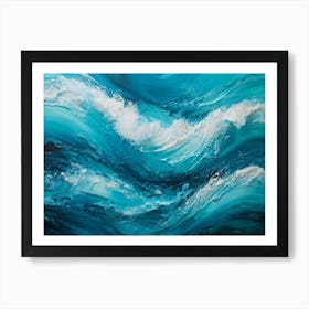 Abstract Turquoise Waves Cresting With A Tangible Sense Of Fresh Nautical Texture Imply Movement D (3) Art Print