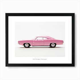 Toy Car 69 Dodge Charger Pink 2 Poster Art Print