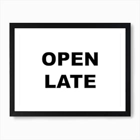 Open Late In White Office Art Print