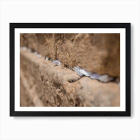 Notes To God In The Cracks Between The Bricks Of The Western Wall In The Old City Of Jerusalem Israel Art Print