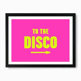 To The Disco 2 Art Print