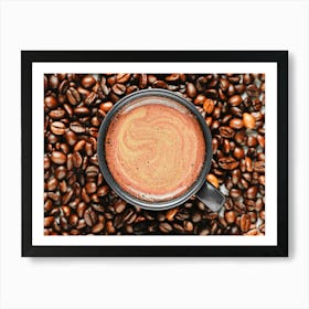 Coffee Cup On Coffee Beans— coffee poster, kitchen art print, kitchen wall decor, coffee quote, motivational poster Art Print