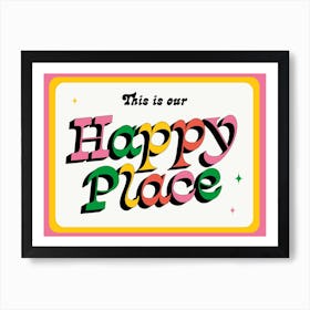 Our Happy Place Art Print