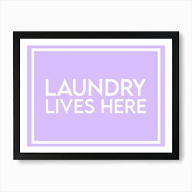 Laundry Lives Here Utility Room Purple Art Print