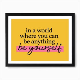 Be Yourself Art Print