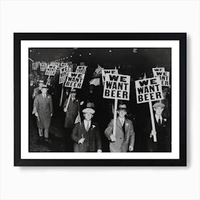 We Want Beer Prohibition Protest Art Print