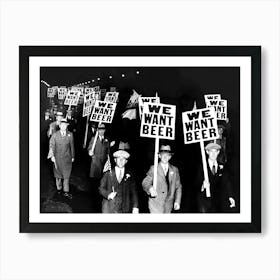 We Want Beer Protest, Prohibition, Bar Cart Decor, Vintage Black and White Old Photo Art Print