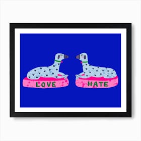 Love Hate Dogs Art Print