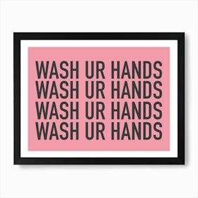 Wash Your Hands Pink Art Print