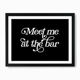 Meet Me At The Bar Art Print