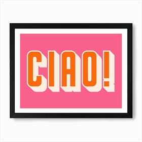 Pink And Orange Ciao Typography Art Print