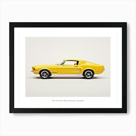 Toy Car 67 Ford Mustang Coupe Yellow Poster Art Print