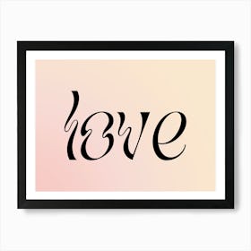 Love Big Gradient Art Print