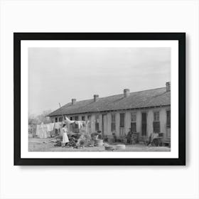 Mexican Migrant Housing, Edcouch, Texas, These Units Are Owned By A Labor Contractor Who Rents Them For A Nomin Art Print