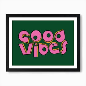 Good Vibes - Retro - Typography - Print - Green Art Print