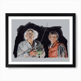 Marty and Doc. Back to the future. Art Print