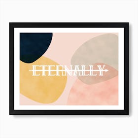 Eternally Art Print