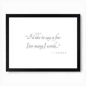 Say A Few Words With Vodka Typography Word Art Print