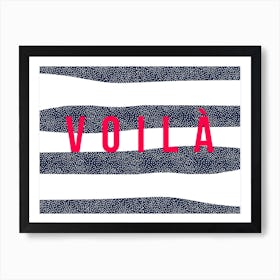 Voila Art Print