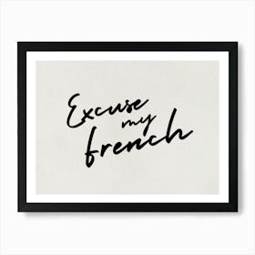 Neutral Excuse My French Art Print