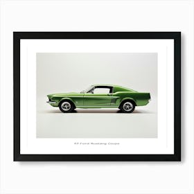 Toy Car 67 Ford Mustang Coupe Green Poster Art Print