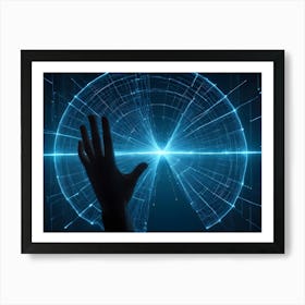 A Close Up Image Of A Hand Reaching Out To Touch A Glowing Blue Sphere That Appears To Be A Holographic Interface Art Print