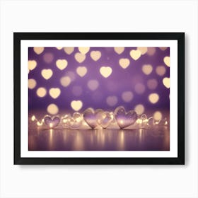 A Romantic Scene Featuring A Row Of Glowing, Heart Shaped Lights On A Shimmering Surface, With A Soft Purple Bokeh Background, Perfect For Valentine S Day Or Love Themed Designs Art Print