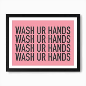 Wash Your Hands Pink Art Print