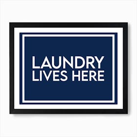 Laundry Lives Here Navy Blue Art Print