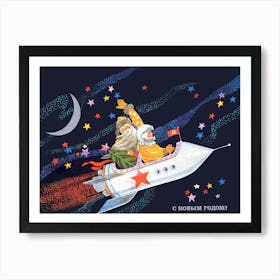 Santa Claus In Space Rocket With Astronaut, Soviet Holiday Poster, Space Race Era Art Print