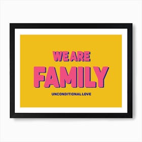 We Are Family Yellow Art Print