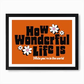 How Wonderful Life, Elton John Is Art Print