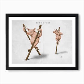 Stick in the Mud Art Print